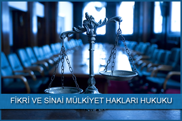 Fikri ve Sinai Haklar Hukuku